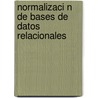 Normalizaci N de Bases de Datos Relacionales by Yanet Espinal Mart N