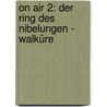 On Air 2: Der Ring Des Nibelungen - Walküre door Stefan Kaminski