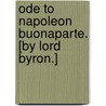 Ode to Napoleon Buonaparte. [By Lord Byron.] door Lord George Gordon Byron