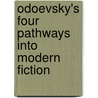 Odoevsky's Four Pathways Into Modern Fiction by Neil Cornwell