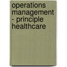 Operations Management - Principle Healthcare door Paul Dickenson