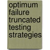 Optimum Failure Truncated Testing Strategies door Erik Kostandyan