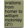 Orations from Homer to William Mckinley (21) by Mayo Williamson Hazeltine