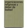 Organizaciones religiosas y deber de lealtad door Gloria Moreno Botella