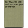 Our Favorite Light and Easy Recipes Cookbook door Gooseberry Patch