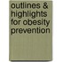 Outlines & Highlights For Obesity Prevention