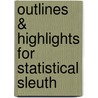 Outlines & Highlights For Statistical Sleuth by Cram101 Textbook Reviews