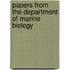 Papers from the Department of Marine Biology