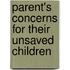 Parent's Concerns for Their Unsaved Children