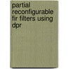 Partial Reconfigurable Fir Filters Using Dpr by Prudhvi Sai Rangisetti