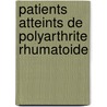 Patients atteints de polyarthrite rhumatoide by Jodie Roos