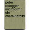 Peter Rosegger microform : ein Charakterbild by Kappstein
