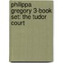 Philippa Gregory 3-Book Set: The Tudor Court