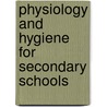Physiology and Hygiene for Secondary Schools by Francis M. (Francis Marion) Walters