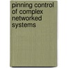 Pinning Control of Complex Networked Systems door Xiaofan Wang