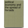 Political Economy And The Spread Of Hiv/Aids by Bernard Gumah