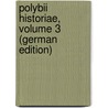 Polybii Historiae, Volume 3 (German Edition) door August Dindorf Ludwig