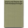 Praxis Und Theorie Der Individualpsychologie door Adler Alfred