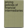 Pricing Policies of Financial Intermediaries by Jean Dermine
