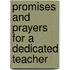 Promises and Prayers for a Dedicated Teacher