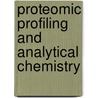 Proteomic Profiling and Analytical Chemistry by Pawel Ciborowski
