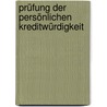 Prüfung der persönlichen Kreditwürdigkeit by Jörg Becker