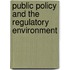 Public Policy and the Regulatory Environment