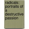 Radicals: Portraits of a Destructive Passion door David Horowitz