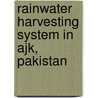 Rainwater Harvesting System In Ajk, Pakistan door Tallal Bin Aftab