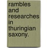 Rambles and Researches in Thuringian Saxony. door John Frederick Stanford