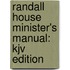 Randall House Minister's Manual: Kjv Edition