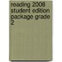Reading 2008 Student Edition Package Grade 2