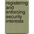 Registering and Enforcing Security Interests