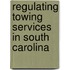 Regulating Towing Services in South Carolina