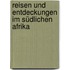 Reisen und Entdeckungen im südlichen Afrika