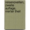 Reisenovellen, zweite Auflage, vierter Theil door Heinrich Laube
