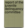 Report of the Juvenile Delinquency Committee door R.M. Algie