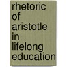 Rhetoric of Aristotle in  Lifelong Education door Sotiria Triantari