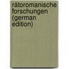 Rätoromanische Forschungen (German Edition) door Brandstetter Renward