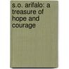 S.O. Arifalo: A treasure of hope and courage door Adetiba Victor