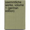 Saemmtliche Werke, Volume 1 (German Edition) door A. Sancta Clara Abraham