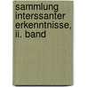 Sammlung Interssanter Erkenntnisse, Ii. Band door C. Arends