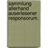 Sammlung allerhand auserlesener Responsorum. door Johann Hieronymus Hermann