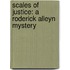 Scales of Justice: A Roderick Alleyn Mystery