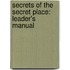 Secrets Of The Secret Place: Leader's Manual