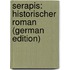 Serapis: Historischer Roman (German Edition)