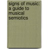 Signs of Music: A Guide to Musical Semiotics by Eero Tarasti