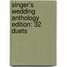 Singer's Wedding Anthology Edition: 32 Duets door Authors Various