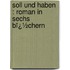 Soll Und Haben : Roman in Sechs Bï¿½Chern