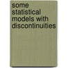 Some statistical models with discontinuities door Veera Holdai